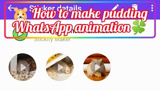Day 39: 🐹 How to make pudding WhatsApp animation 🍀 screenshot 3