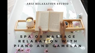 Relaxing Music for  Spa and Massage With Piano and gamelan
