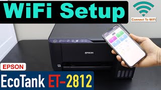 Epson EcoTank ET2812 WiFi Setup, Connect To WiFi.