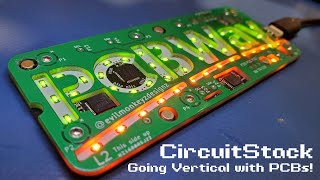 CircuitStack: Going Vertical with PCBs!