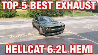 Top 5 BEST EXHAUST Set Ups for Dodge Challenger Hellcat 6.2L SUPERCHARGED HEMI V8!