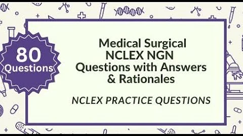 Medical Surgical Nursing NCLEX Review: 80 High-Yield NCLEX Questions with Answers & Rationales
