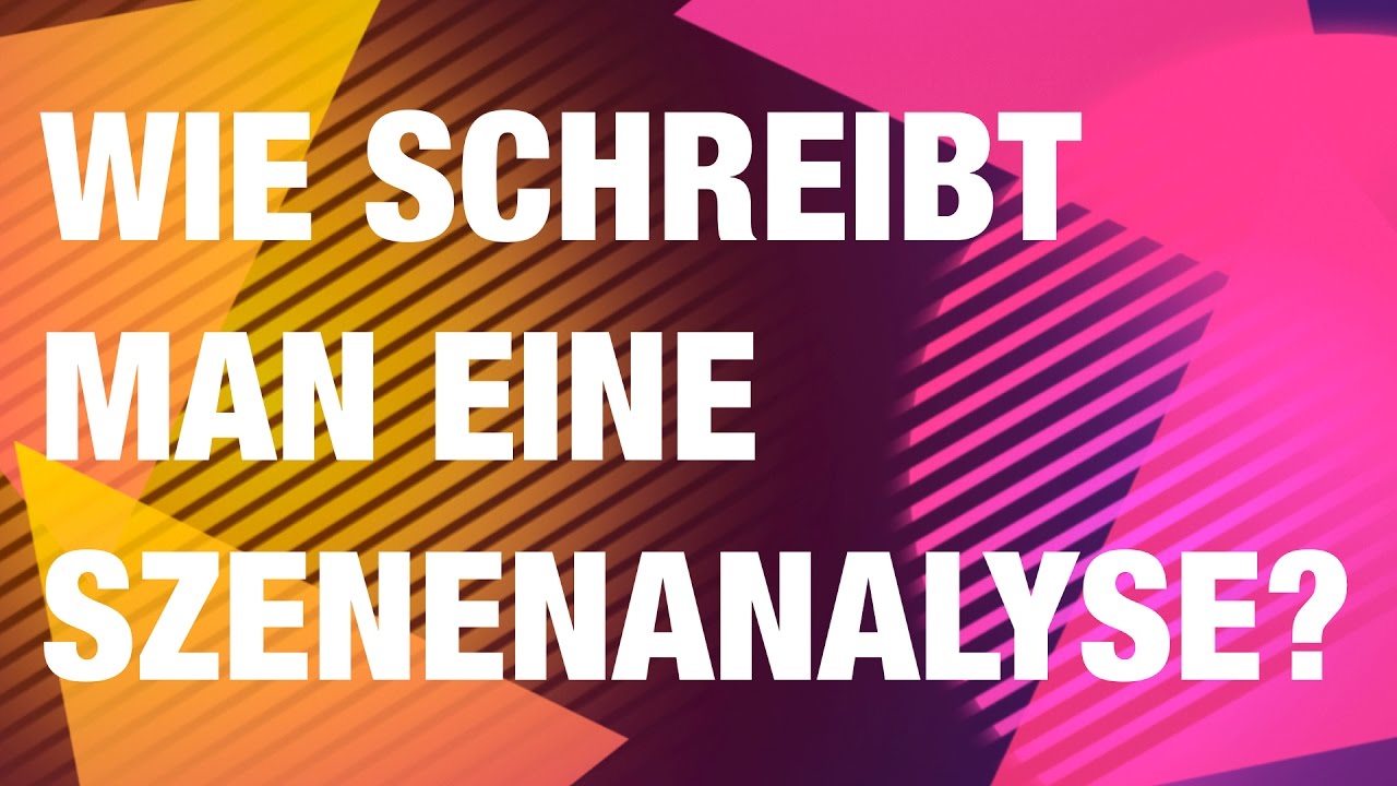 New Wie schreibt man eine Szenenanalyse / Dramenanalyse ?