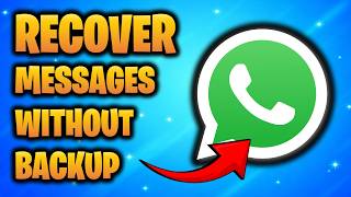 2026 Update: Recover WhatsApp Messages Without Backup