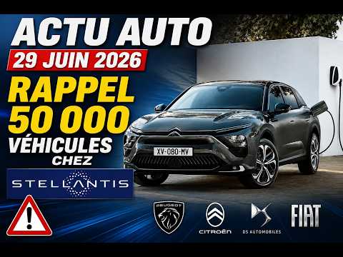 Actu Auto 29 Juin 2026 Rappel de 50 000 véhicules chez Stellantis