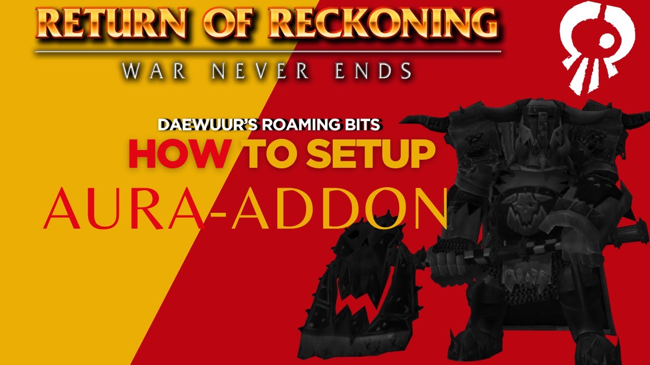 Return of Reckoning: How to set up AURA-addon for effect tracking. A short guide.