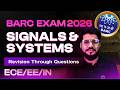 BARC 2026 Signals &amp; Systems | Revision Through Questions | LIVE (EC/EE/IN)