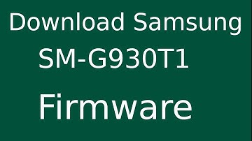 How To Download Samsung Galaxy S7 SM-G930T1 Stock Firmware (Flash File) For Update Android Device