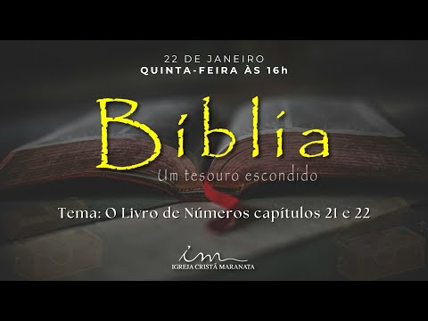 22/01/2026 - [Bíblia - Um Tesouro Escondido] - Igreja cristã Maranata - "Números  Cap 21 e 22"