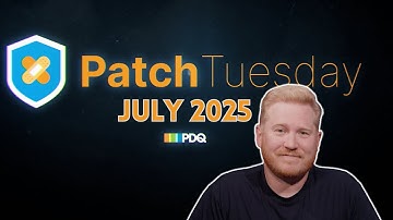 Patch Tuesday | July 2025