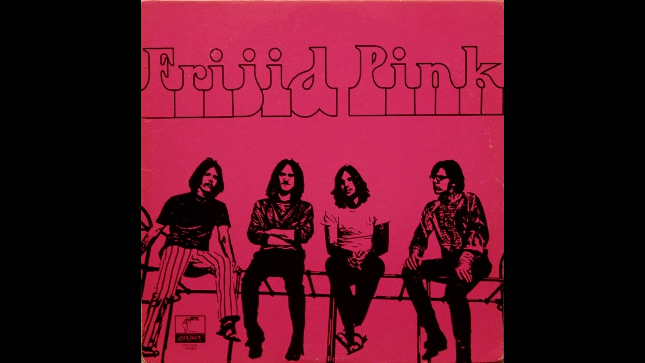 Frijid Pink Frijid Pink 1970 full album - YouTube