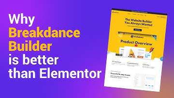 Why Breakdance is Better Than Elementor