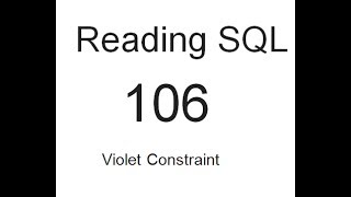 Reading SQL: Violet Constraint: SQL Tutorial 106
