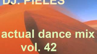 DJ PIELES actual dance mix vol 42