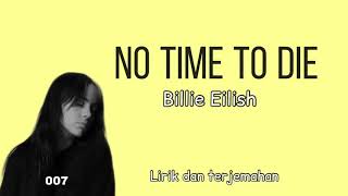 No Time To Die - Billie Eilish | Lirik dan terjemahan bahasa indonesia