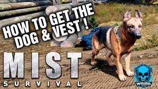 MIST SURVIVAL | How To Get The Dog & His Vest !