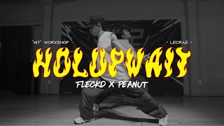 Holupwait - Lecrae | Fleck D x Peanut choreography | NỊT 2 WORKSHOP | GAME ON CREW