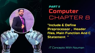 Include & Define Preprocessor, Header Files, Main Function & C Statements | 2nd Year Computer