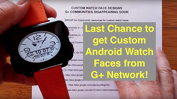 Access to Custom Android Smartwatch Watch Faces is Closing! Download them NOW while you Still Can!