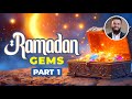 Ramadan Gems Part 1 Of 2 Ramadan Gems Part 1 Of 2