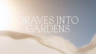 Graves into Gardens - Bethel Music, Brandon Lake | Peace, Vol II screenshot 2