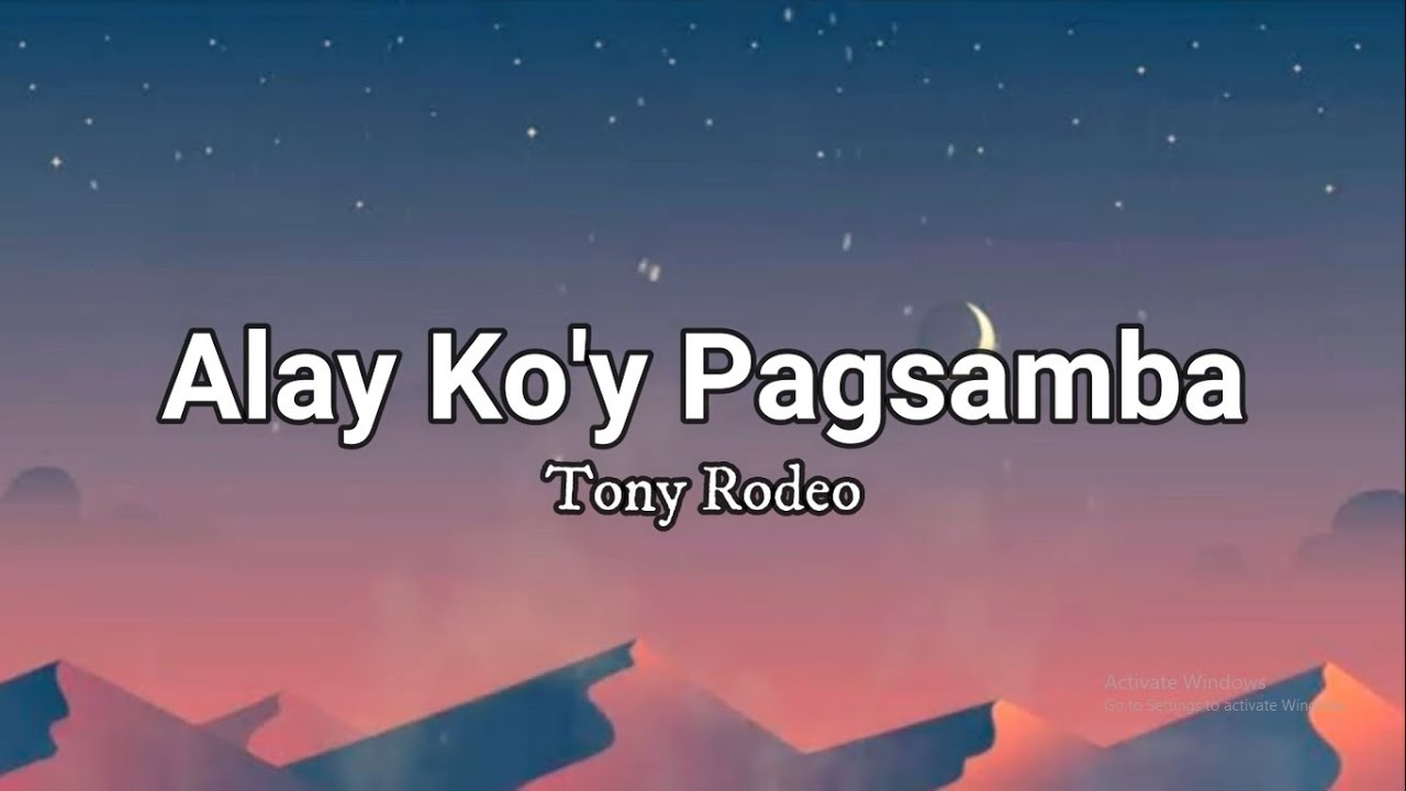 Alay Ko'y Pagsamba (Tony Rodeo) - minus one, karaoke - YouTube