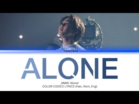 JIMIN 'Alone' Lyrics (Color Coded Lyrics) 