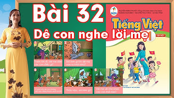 Tiếng việt lớp 1 sách cánh diều - Bài 32 |Kể chuyện Dê con nghe lời mẹ