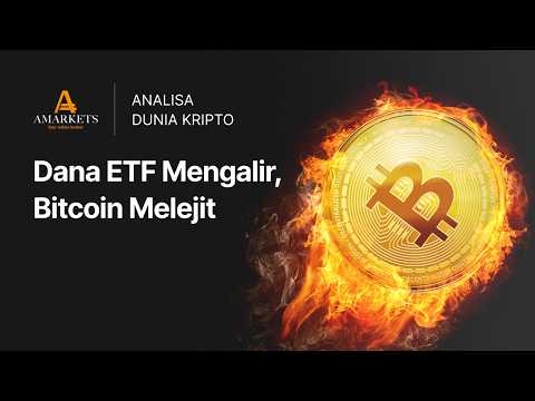 Dana ETF Mengalir, Bitcoin Melejit | AMarkets
