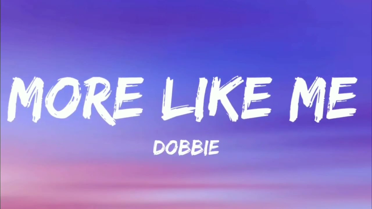Doobie - More Like Me (Lyrics)