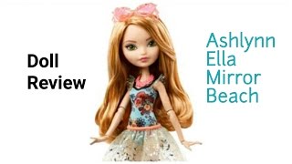 Doll Review (Ashlynn Ella Mirror Beach)