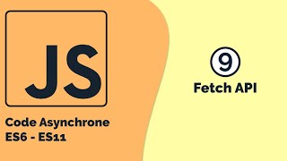 Code asynchrone avec JavaScript #09 Comment faire usage de Fetch API de  javascript