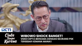 WIBOWO SHOCK! Saat Tahu Video Dipta & Psk Tersebar Dimana Mana | CINTA TANPA KARENA | EPS 433 (1/4)