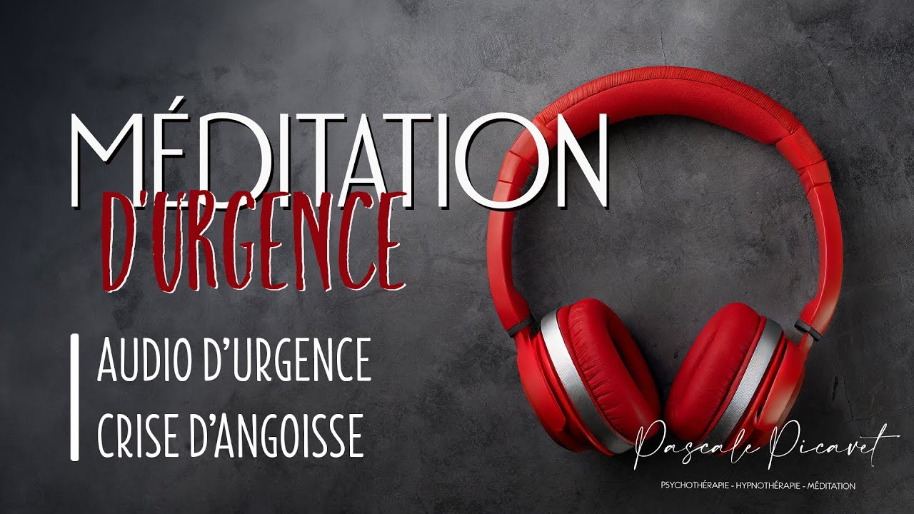 URGENCE – Traverser une crise d’angoisse maintenant ⚡
