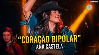 Coração Bipolar - Ana Castela - ( Música Lançamento 2023 )