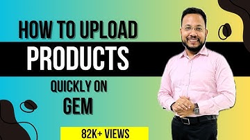 How to upload products quickly on #GeM - Government e-Marketplace