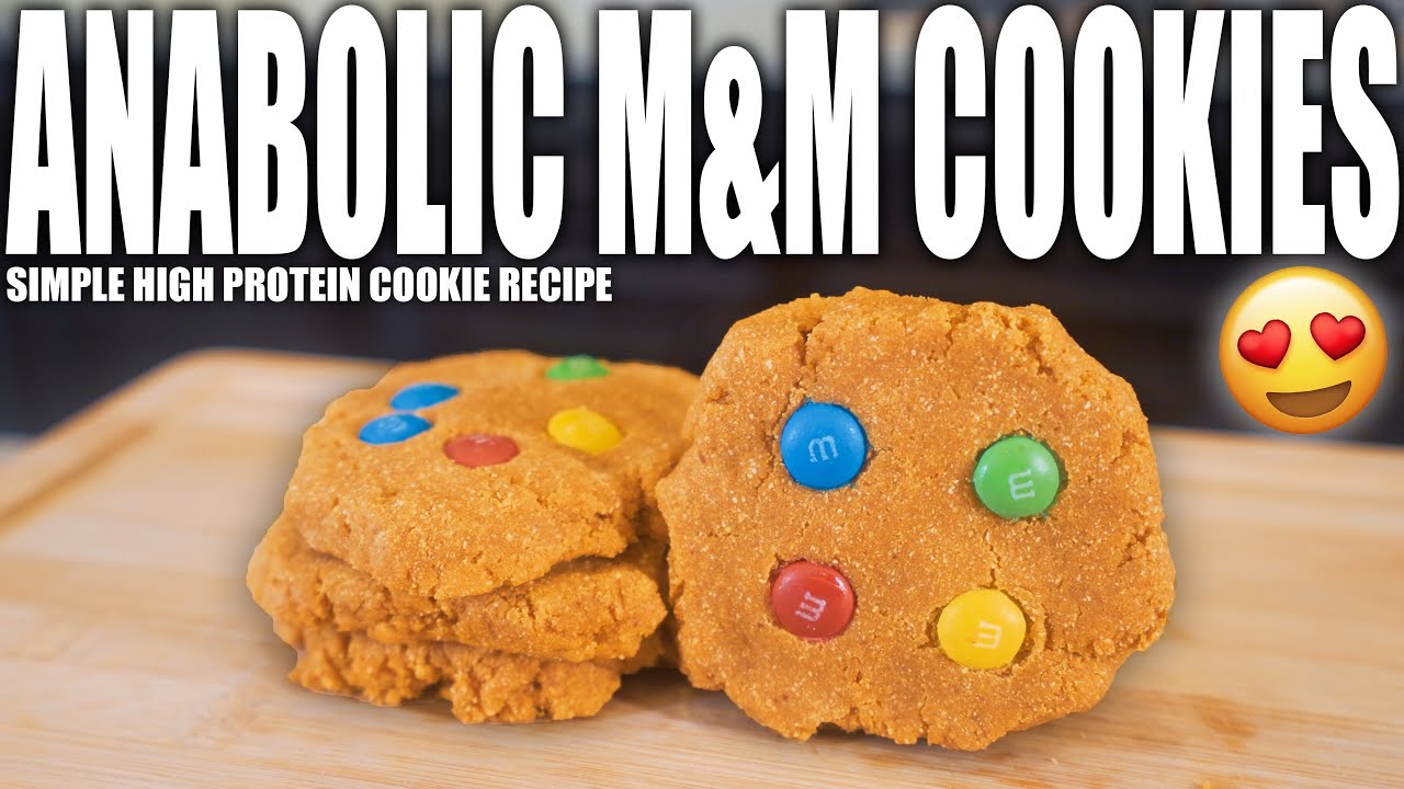ANABOLIC M&M COOKIES Simple High Protein Cookie Recipe Bodybuilding