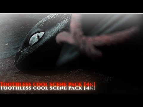 [Toothless cool scene pack][4k][give credits if you use] - YouTube