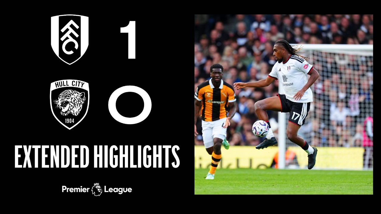 Dominant at the Cottage | Fulham 1-0 Hull | Extended Highlights