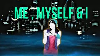 Just dance 2017 - Me , myself & I - Fanmade mashup collab with kevin jd