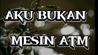 Aku Bukan - Mesin ATM || Dangdut Remix ( Video Lyric)