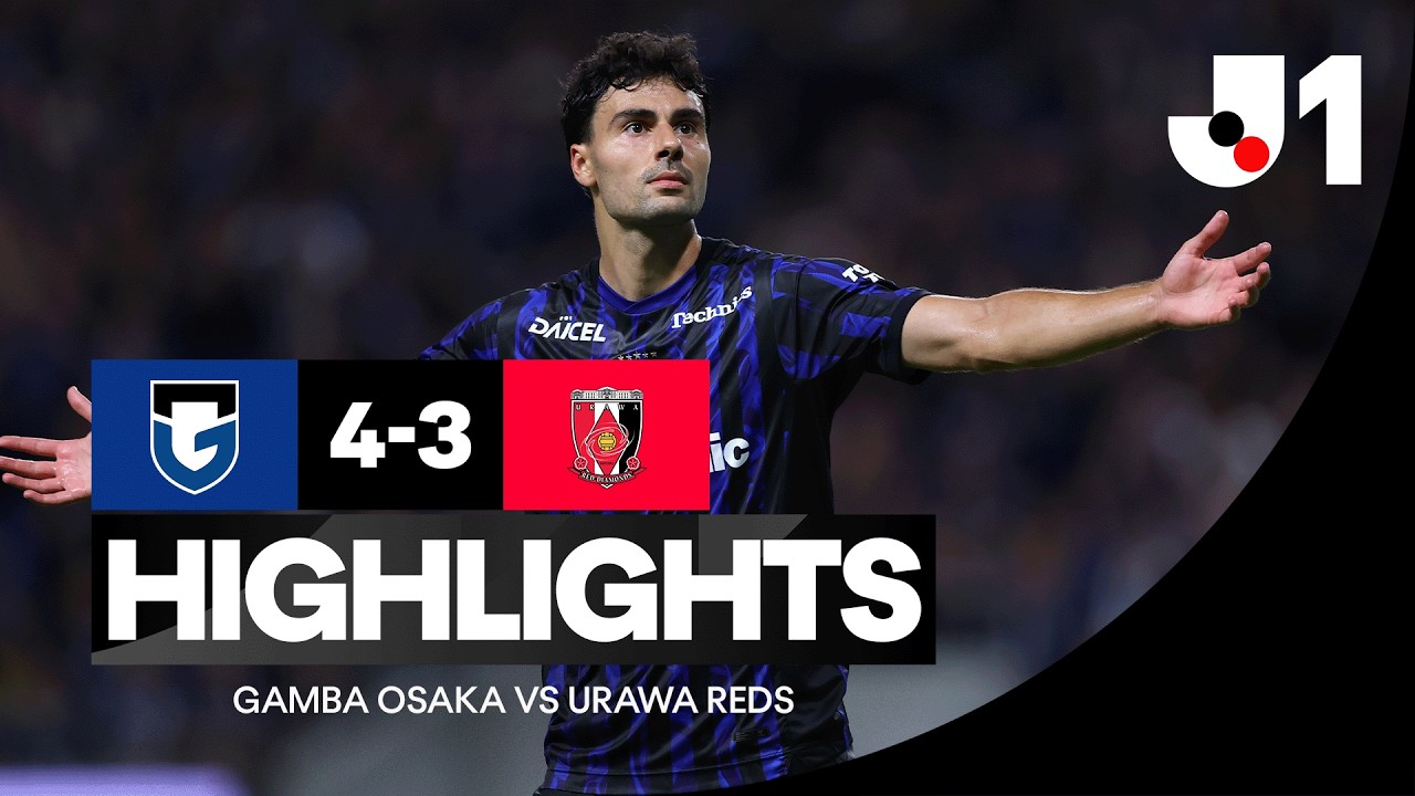 Gamba Osaka 4–3 Urawa Red Diamonds full highlights