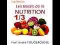 13 les bases de la nutrition par le prof a fougerousse  vido dany fischer