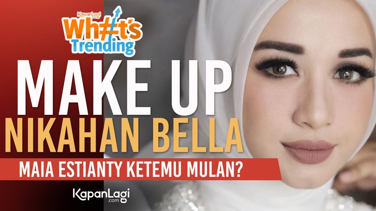 Make Up Laudya Cynthia Bella Mulan Jameela Ketemu Maia YouTube