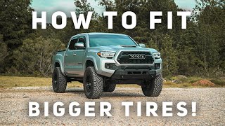 HOW TO FIT BIGGER TIRES ON YOUR TACOMA | Easiest Way To Fit Bigger Tires With NO RUBBING ISSUES!