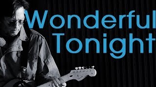 Wonderful Tonight - Eric Clapton (lyrics) chords