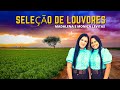 Seleção de Louvores  - Madalena e Monica Levitas