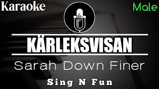 Sarah Down Finer - Kärleksvisan Karaoke Male Key