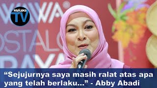 Abby masih ralat atas apa yang berlaku