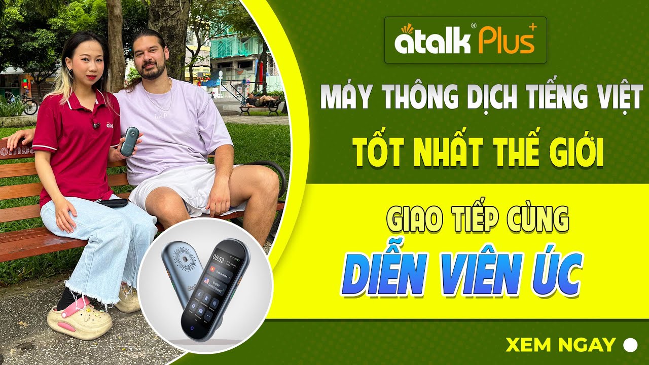Dùng ATalk Plus+ Trò Chuyện Với Diễn Viên Người Úc Tại Công Viên